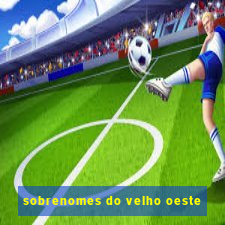 sobrenomes do velho oeste